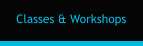 Classes & Workshops
